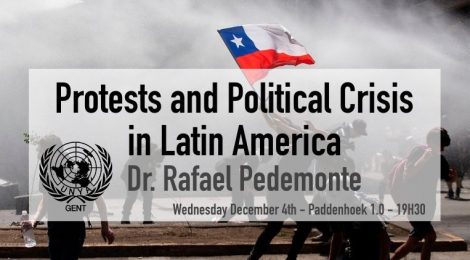 Protests and Political Crisis in Latin America (UNYA Gent)